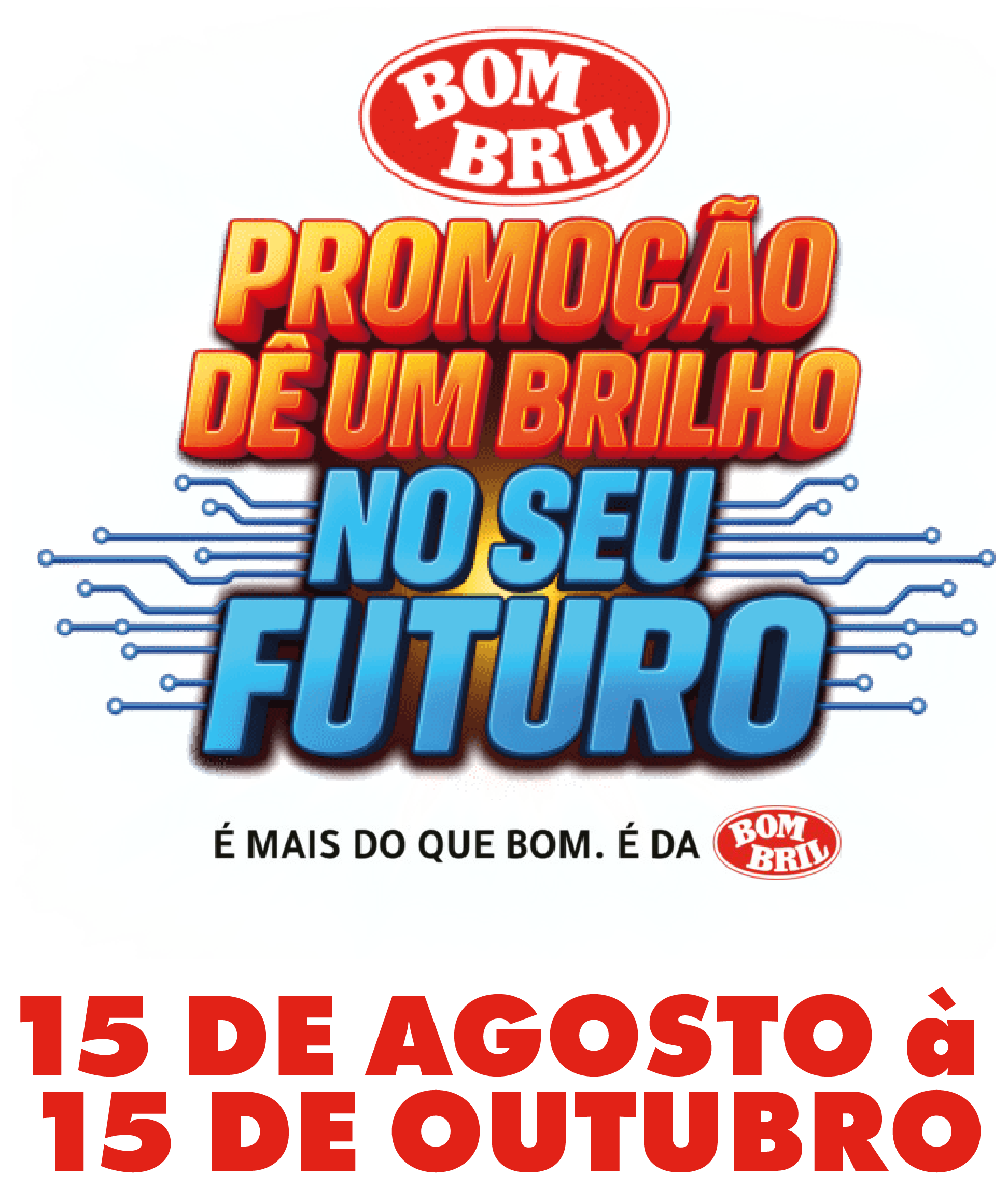 Promoção Dê um Brilho no Seu Futuro
